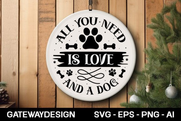 All You Need is Love and a Dog Round Si